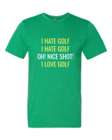 I HATE Golf tee shirt from The Golf Nut Golf Shop